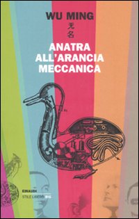 Anatra_All`arancia_Meccanica_Racconti_2000-2010_-Wu_Ming